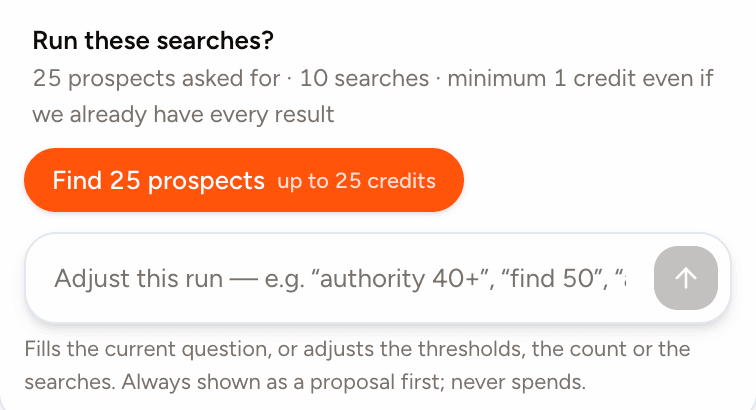 The agent asks before it spends: Find 25 prospects, up to 25 credits